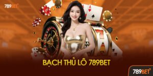 Bạch Thủ Lô 789bet Là Gì?