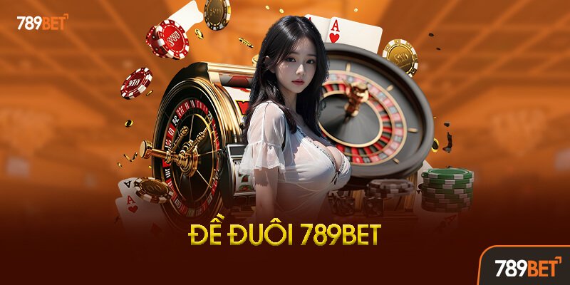 Đề Đuôi 789bet Là Gì?