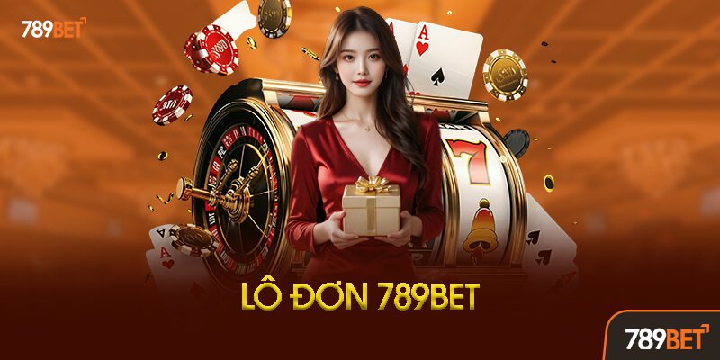 Lô Đơn 789bet Là Gì?