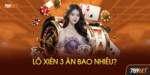 Lô Xiên 3 Ăn Bao Nhiêu - Câu Trả Lời Chuẩn Xác
