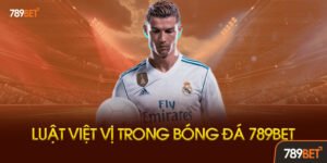 Luật Việt Vị Trong Bóng Đá Là Gì?