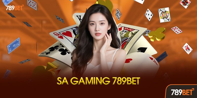 SA Gaming 789bet Là Gì?